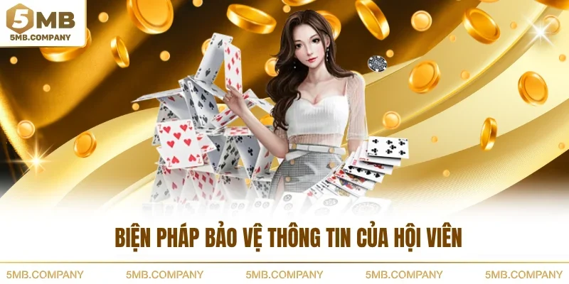 Biện pháp bảo vệ thông tin của hội viên