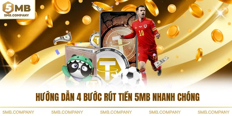 Hướng dẫn 4 bước rút tiền 5MB nhanh chóng
