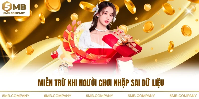 Miễn trừ khi người chơi nhập sai dữ liệu