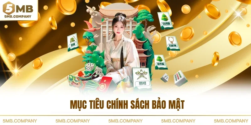 Mục tiêu chính sách bảo mật
