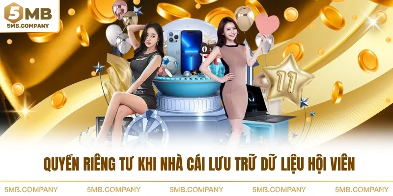 Quyền riêng tư khi nhà cái lưu trữ dữ liệu hội viên